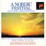 Cover for album: Sibelius • Grieg • Nielsen • Järnefelt • Alfvén • Leifs, Swedish Radio Symphony Orchestra, Esa-Pekka Salonen – A Nordic Festival (Nordiska Mästerverk)(CD, Album, Reissue)
