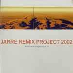 Cover for album: Jarre Remix Project 2002(CD, Single, Stereo)