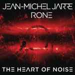 Cover for album: Jean-Michel Jarre & Rone – The Heart Of Noise, Pt. 1