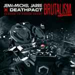 Cover for album: Jean-Michel Jarre X Deathpact (2) – Brutalism Reprise(File, FLAC, Single)