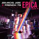 Cover for album: Jean-Michel Jarre X French 79 – Epica Take 2(File, FLAC, Single, Stereo)
