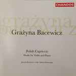 Cover for album: Grażyna Bacewicz - Joanna Kurkowicz, Gloria Chien – Polish Capriccio - Works For Violin And Piano(CD, Album)