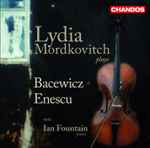 Cover for album: Bacewicz, Enescu - Lydia Mordkovitch, Ian Fountain – Violin Sonatas(CD, Album)