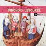 Cover for album: Gilles Binchois / Jehan De Lescurel / Ensemble Gilles Binchois, Dominique Vellard – Chansons(2×CD, Compilation)