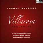 Cover for album: Thomas Jennefelt, St. Jacob's Chamber Choir, Gary Graden – Villarosa Sequences(CD, Album)