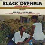 Cover for album: Antonio Carlos Jobin And Luis Bonfa – The Original Sound Track Of The Movie Black Orpheus (Orfeu Negro)