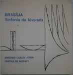 Cover for album: Antonio Carlos Jobim / Vinicius de Moraes – Brasília - Sinfonia Da Alvorada