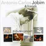 Cover for album: Antonio Carlos Jobim & Friends - Tribute Concert(CD, )