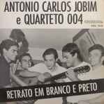 Cover for album: Antonio Carlos Jobim E Quarteto 004 – Retrato Em Branco E Preto(7