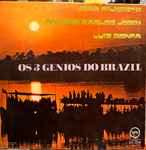 Cover for album: Joao Gilberto / Antonio Carlos Jobim / Luiz Bonfa – OS 3 Genios Do Brazil(LP, Compilation)