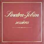 Cover for album: Frank Sinatra & Antonio Carlos Jobim – Sinatra-Jobim Sessions(2×LP, Compilation)