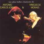 Cover for album: Antonio Carlos Jobim & Vinicius De Moraes – Les Plus Belles Chansons De Antonio Carlos Jobim & Vinicius De Moraes(CD, Compilation)