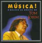 Cover for album: Música! - O Melhor Da Música De Tom Jobim(CD, Compilation)