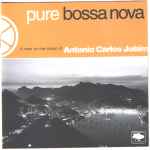 Cover for album: Pure Bossa Nova - A View On The Music Of Antonio Carlos Jobim