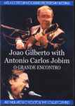 Cover for album: João Gilberto With Antonio Carlos Jobim – O Grande Encontro(DVD, DVD-Video, NTSC)