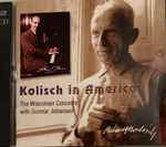 Cover for album: Rudolf Kolisch, Gunnar Johansen (2) – Kolisch In America - Beethoven(2×CD, Album)