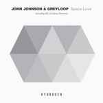 Cover for album: John Johnson & Greyloop – Space Love(3×File, MP3, EP)