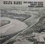 Cover for album: Robert Johnson, Charley Patton, Skip James, Son House – Delta Blues
