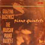 Cover for album: Grażyna Bacewicz - The Warsaw Piano Quintet – Piano Quintets(LP)