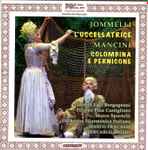 Cover for album: Niccolò Jommelli, Francesco Mancini – L'Uccellatrice - Colombina E Pernicone(2×CD, Stereo)