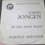 Cover for album: Joseph Jongen, Marcelle Mercenier – Œuvres Pour Piano