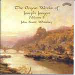 Cover for album: Joseph Jongen - John Scott Whiteley – The Organ Works Of Joseph Jongen (Volume 1)(CD, Album, Stereo)
