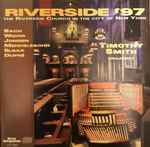 Cover for album: Bach, Widor, Jongen, Mendelssohn, Elgar, Dupre, Timothy Smith (2) – Riverside '97(CD, )