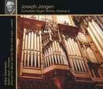 Cover for album: Joseph Jongen - Anton Doornhein – Complete Organ Works, Volume 2(2×CD, Album)