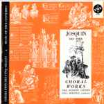 Cover for album: Josquin Des Pres - The Dessoff Choirs, Paul Boepple – Choral Works(LP, Mono)