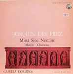 Cover for album: Josquin Des Prez - Capella Cordina, Alejandro Planchart – Missa Sine Nomine / Motets / Chansons(LP)