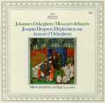 Cover for album: Johannes Ockeghem / Josquin Desprez - Pro Cantione Antiqua, London – Missa Pro Defunctis / Déploration Sur La Mort D'Ockeghem