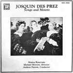 Cover for album: Josquin des Prez, Musica Reservata, Andrew Parrott – Songs And Motets(LP, Album, Reissue, Stereo)