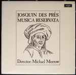 Cover for album: Josquin Des Prés - Michael Morrow, Musica Reservata – Josquin Des Prés(LP)