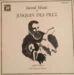 Cover for album: Sacred Music of Josquin Des Prez(LP)