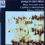 Cover for album: Josquin Des Prés, Cappella Pratensis, Rebecca Stewart – Missa „Lesse Faire A Mi“(CD, )