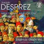Cover for album: Josquin Desprez / Ensemble Obsidienne , Direction Emmanuel Bonnardot – Missa 