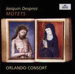 Cover for album: Josquin Desprez, Orlando Consort – Motets