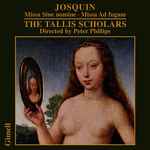 Cover for album: Josquin / The Tallis Scholars Directed By Peter Phillips (2) – Missa Sine Nomine & Missa Ad Fugam(CD, Album)