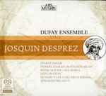 Cover for album: Josquin Desprez, Dufay Ensemble – Josquin Desprez(SACD, Hybrid, Multichannel, Stereo)