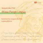 Cover for album: Josquin Des Préz, Kammerchor Josquin des Préz, Ludwig Böhme (2) – Missa Pange Lingua