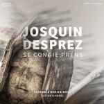 Cover for album: Josquin Desprez, Ensemble Musica Nova, Lucien Kandel – Se Congie Prens(CD, Album)