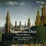 Cover for album: Josquin Des Prez, Cappella Amsterdam, Daniel Reuss – Miserere Mei Deus(CD, )