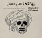 Cover for album: Josquin Desprez, Graindelavoix / Björn Schmelzer – Josquin, The Undead: Laments, Deplorations And Dances Of Death(CD, Album)