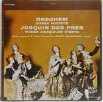 Cover for album: Okeghem, Josquin Des Pres, Roger Blanchard – Three Motets / Missa Herqules D'este(LP, Stereo)