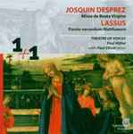 Cover for album: Josquin Desprez / Lassus - Theatre Of Voices, Paul Hillier – Missa De Beata Virgine / Passio Secundum Matthaeum(2×CD, Compilation)