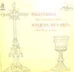 Cover for album: Palestrina / Josquin Des Prés - Philippe Caillard Vocal Ensemble / Les Chanteurs De Saint-Eustache – Mass: Assumpta Est Maria / Mass: Pange Lingua(LP, Compilation, Mono)