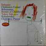 Cover for album: Debussy / Schumann / Kabalevsky - Yakov Zak – Children's Corner / Scenes Of Childhood / Children's Pieces(LP, Album, Repress, Mono)