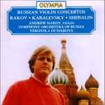 Cover for album: Rakov • Kabalevsky • Shebalin – Andrew Hardy, Symphony Orchestra Of Russia, Veronika Dudarova – Russian Violin Concertos(CD, Album, Stereo)