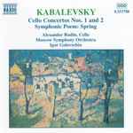 Cover for album: Kabalevsky, Alexander Rudin, Moscow Symphony Orchestra, Igor Golovschin – Cello Concertos Nos. 1 And 2 • Symphonic Poem: Spring(CD, Album)