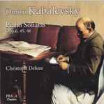 Cover for album: Dmitri Kabalevsky – Christoph Deluze – Piano Sonatas Opp.6, 45, 46(SACD, Hybrid, Stereo, Album)